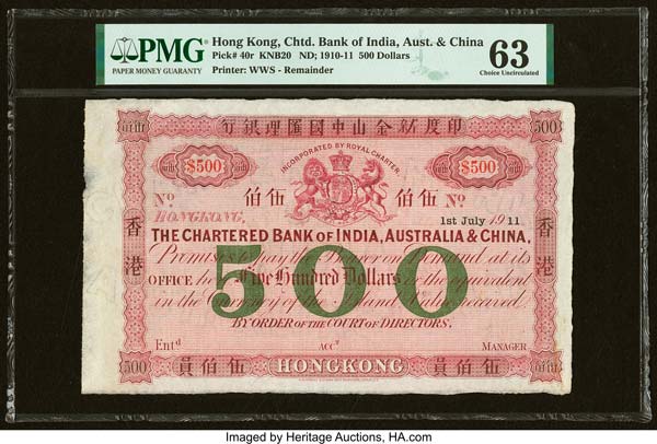 Hong Kong Chartered Bank of India, Australia & China 500 Dollars 1.7.1911 Pick 40r Remainder PMG Choice Uncirculated 63 (Est. US$150,000+)