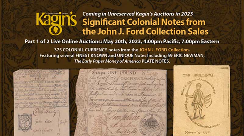 enlarged image for Kagin's Auctions to offer Significant Notes from the John J. Ford Colonial Currency Collection-Part 1