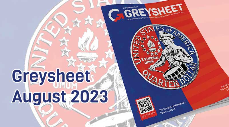 The July 2023 Monthly Greysheet US Coin Wholesale Pricing Magazine