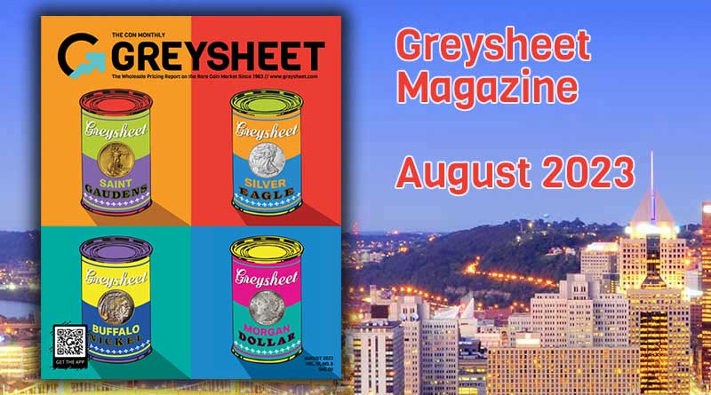The August 2023 Monthly Greysheet US Coin Wholesale Pricing Magazine