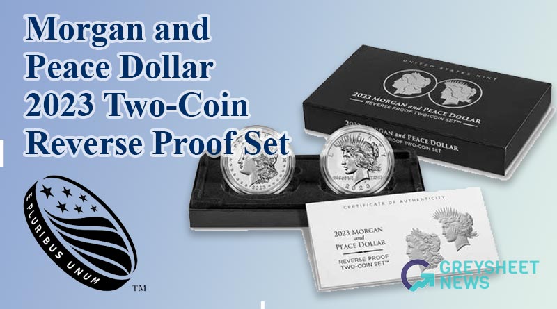 2023 Morgan & Peace Dollar Reverse Proof Two-Coin Set (S) Available ...