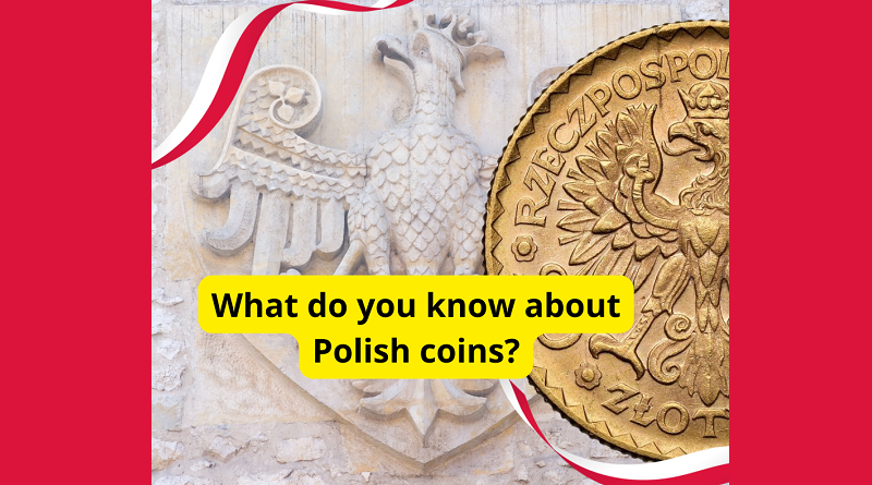 What do you know about Polish coins?