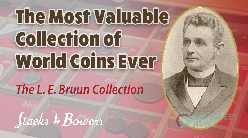 Stack's Bowers Galleries Presents the L.E. Bruun Collection