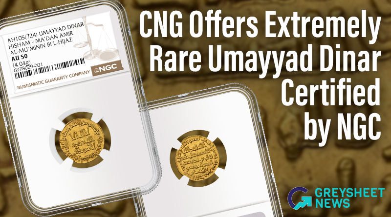 CNG Offers Extremely Rare Umayyad Dinar Certified by NGC