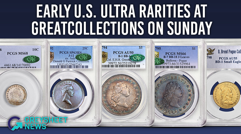 Early U.S. Ultra Rarities at GreatCollections on Sunday