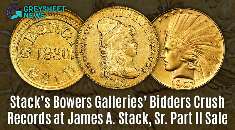 Stack's Bowers Galleries' Bidders Crush Records at James A. Stack, Sr. Part II Sale