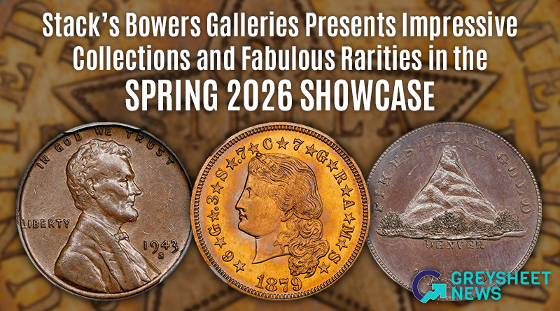 Stack's Bowers Galleries Presents Impressive Collections and Fabulous Rarities in the Spring 2026 Showcase and Rarities Night Auctions