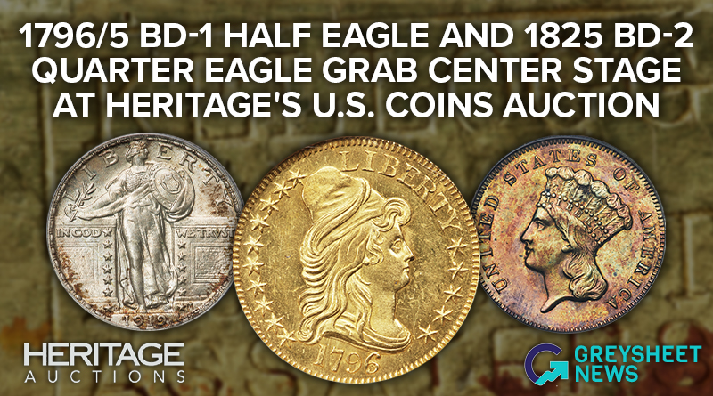 1796/5 BD-1 Half Eagle and 1825 BD-2 Quarter Eagle Grab Center Stage at Heritage's U.S. Coins Auction