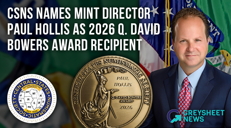 CSNS Names Mint Director Paul Hollis as 2026 Q. David Bowers Award Recipient