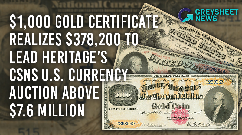 $1,000 Gold Certificate Realizes $378,200 To Lead Heritage's CSNS U.S. Currency Auction Above $7.6 Million