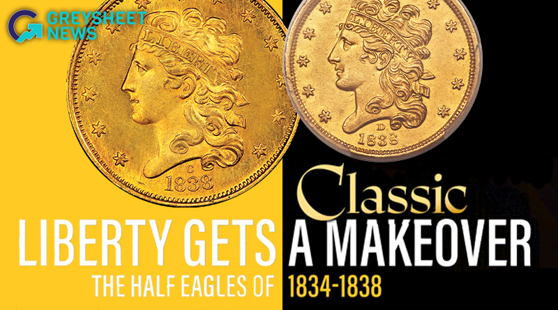 Liberty Gets a Classic Makeover: The Half Eagles of 1834-1838