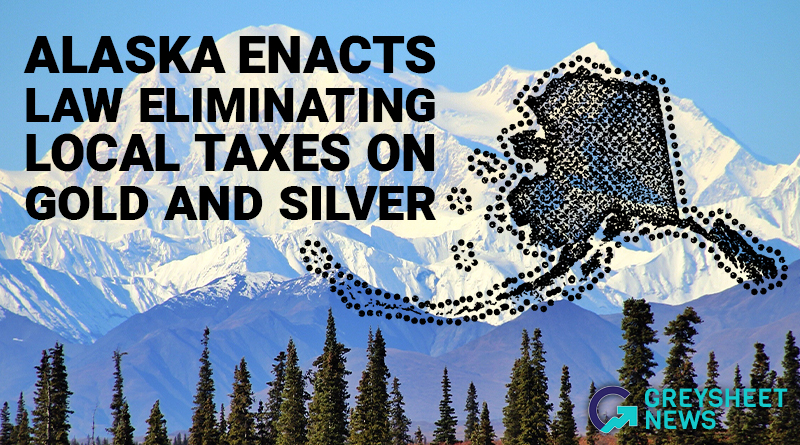 Alaska Enacts Law Eliminating Local Taxes on Gold and Silver Specie Transactions