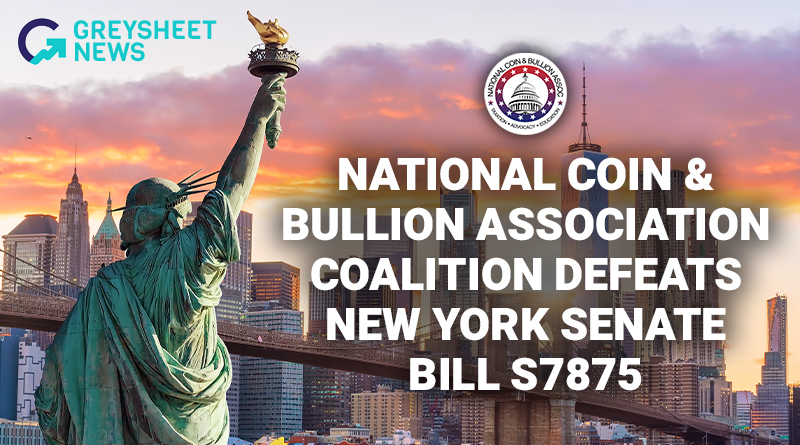 National Coin & Bullion Association Coalition Defeats New York Senate Bill S7875