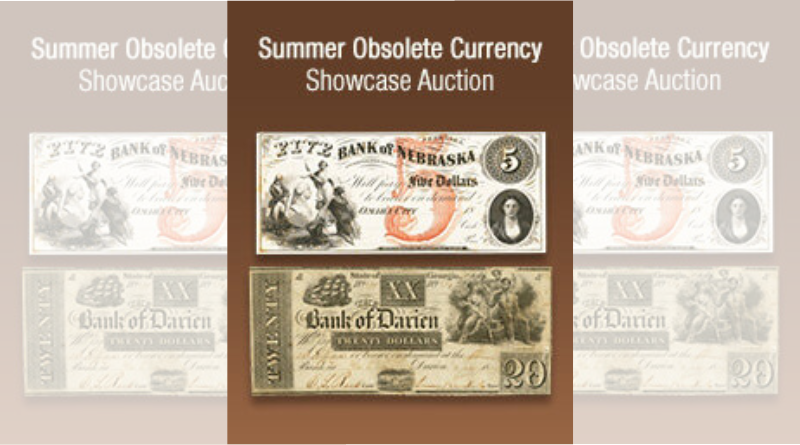 Heritage Auctions:  Summer Obsolete Currency Showcase Auction Summer Obsolete Currency Showcase Auction