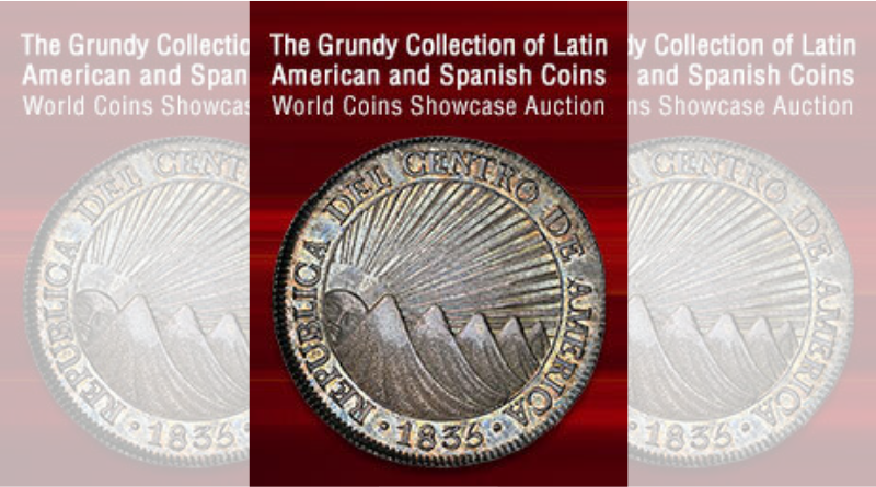 Heritage Auctions: The Grundy Collection of Latin American and Spanish Coins Showcase Auction