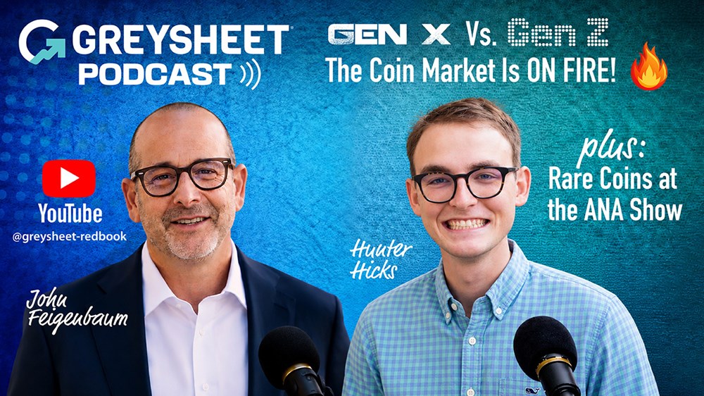 Greysheet Podcast: Gen X vs Gen Z: The Coin Market Is ON FIRE! Rare Coins & the ANA Show [Video]