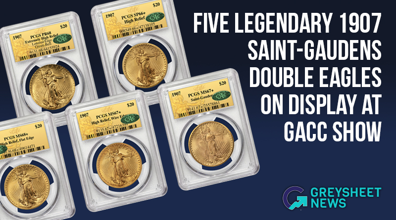 Five Legendary 1907 Saint-Gaudens Double Eagles On Display at GACC Show