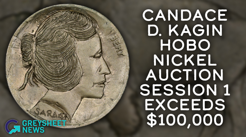 Candace D. Kagin Hobo Nickel Auction Session 1 Exceeds $100,000
