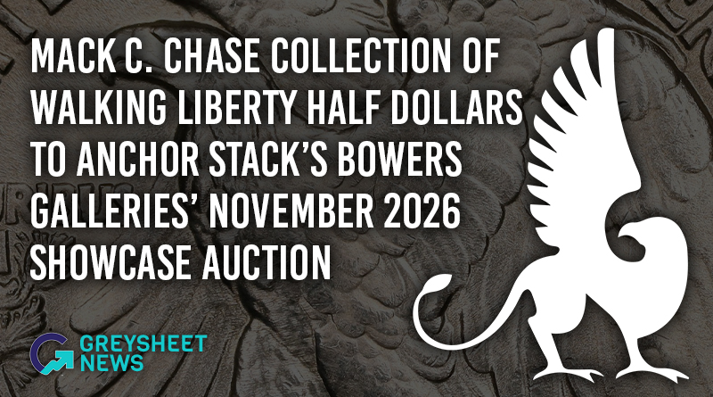 Mack C. Chase Collection of Walking Liberty Half Dollars to Anchor Stack's Bowers Galleries' November 2026 Showcase Auction